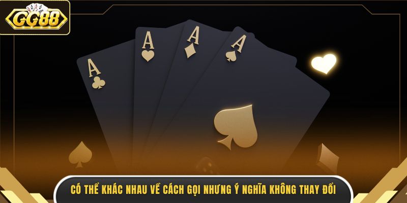 Có thể khác nhau về cách gọi nhưng ý nghĩa không thay đổi