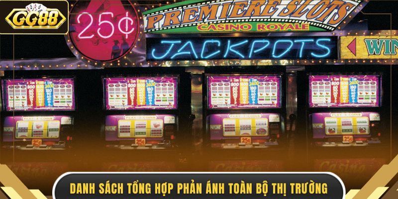 Danh sách tổng hợp phản ánh toàn bộ thị trường