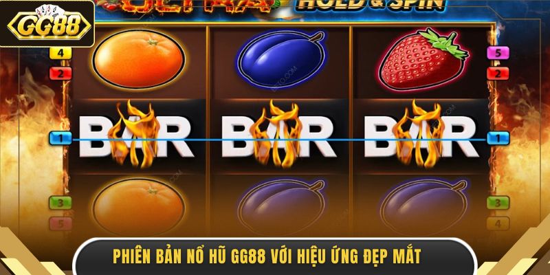 Phiên bản nổ hũ GG88 với hiệu ứng đẹp mắt